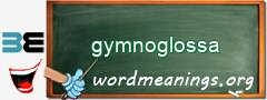 WordMeaning blackboard for gymnoglossa